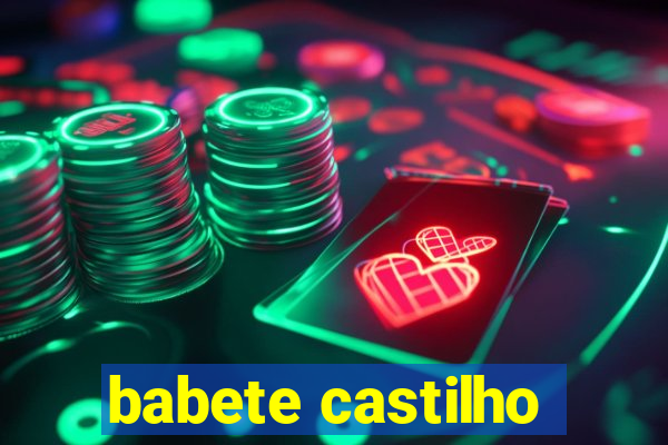 babete castilho